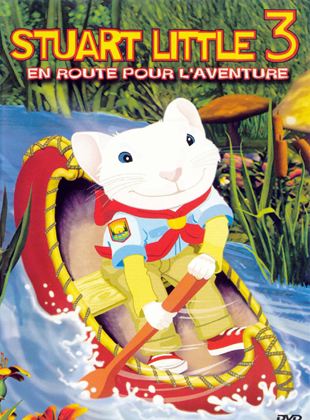 Stuart Little 3, en route pour l’aventure