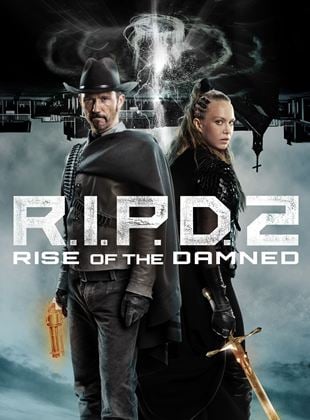 R.I.P.D. 2: Rise Of The Damned