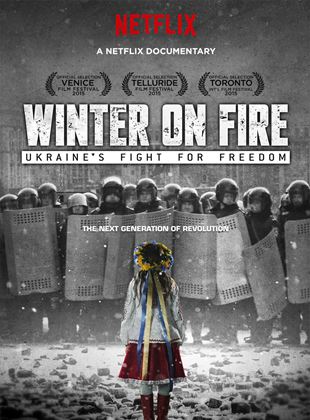 Winter on Fire: Ukraine’s Fight for Freedom