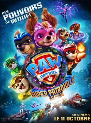 La Pat’ Patrouille : La Super Patrouille Le Film