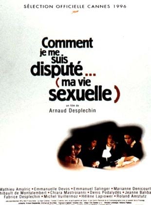 Comment je me suis disputé… (ma vie sexuelle)