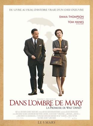 Dans l’ombre de Mary – La promesse de Walt Disney