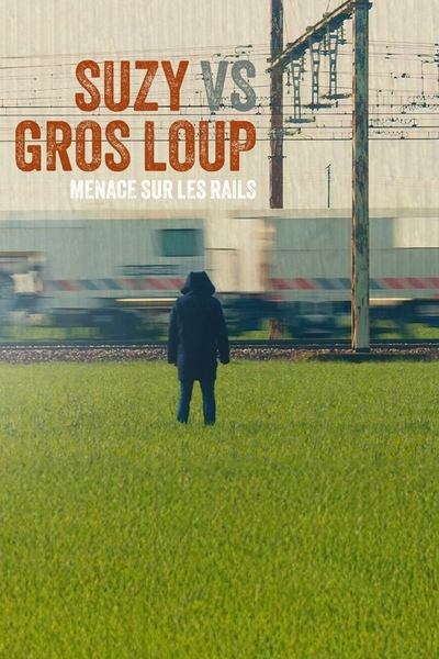 Suzy vs Gros Loup – Menace sur les rails