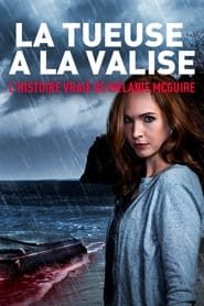 La tueuse à la valise : l'histoire vraie de Melanie McGuire